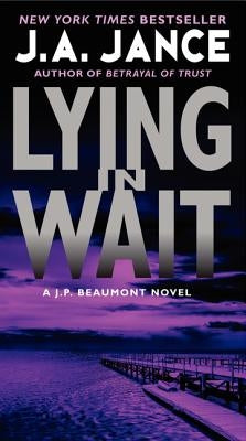 Lying in Wait: A J.P. Beaumont Novel by Jance, J. A.