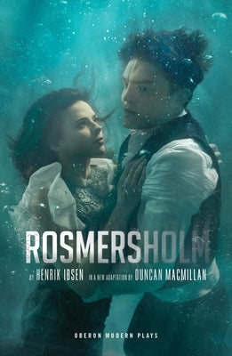 Rosmersholm by Ibsen, Henrik