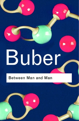 Between Man and Man by Buber, Martin