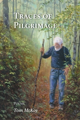 Traces of Pilgrimage by McKoy, Tom