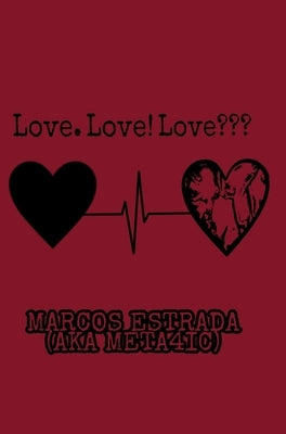 Love. Love! Love by (Meta4ic), Marcos Estrada