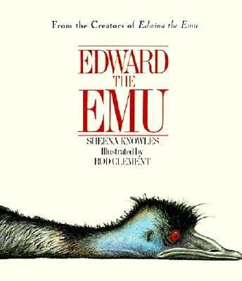 Edward the Emu by Knowles, Sheena