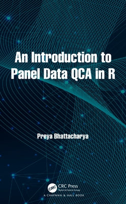 An Introduction to Panel Data QCA in R by Bhattacharya, Preya