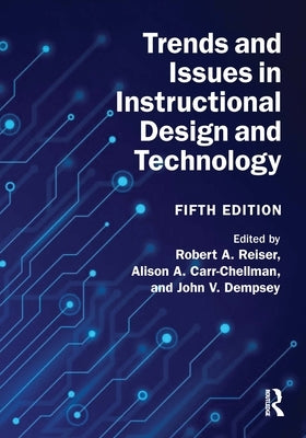 Trends and Issues in Instructional Design and Technology by Reiser, Robert A.