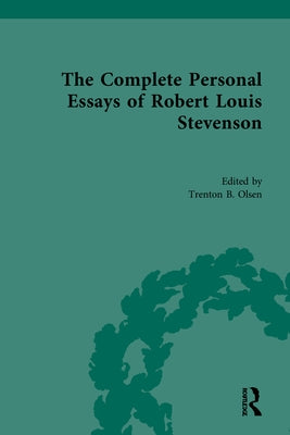 The Complete Personal Essays of Robert Louis Stevenson by Olsen, Trenton B.