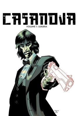 Casanova the Complete Edition Volume 1: Luxuria by Fraction, Matt