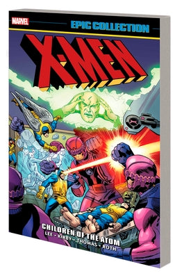 X-Men Epic Collection: Children of the Atom [New Printing 2] by Lee, Stan