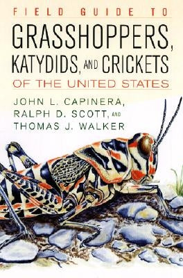 Field Guide to Grasshoppers, Katydids, and Crickets of the United States by Capinera, John L.