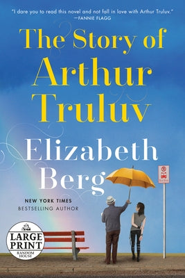 The Story of Arthur Truluv by Berg, Elizabeth