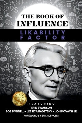 THE BOOK OF INFLUENCE - Likability Factor by Swanson, Erik