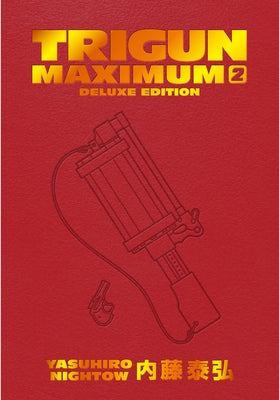 Trigun Maximum Deluxe Edition Volume 2 by Nightow, Yasuhiro