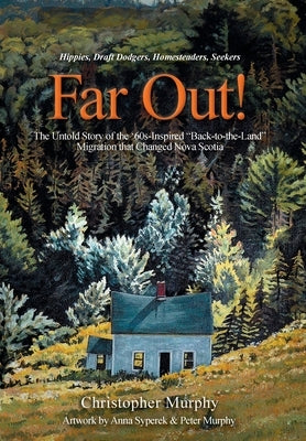 Far Out!: The Untold Story of the '60s-Inspired 