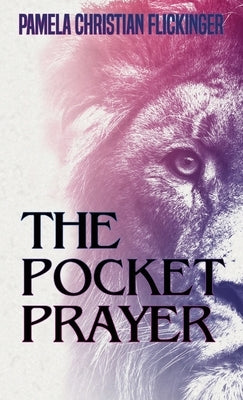 The Pocket Prayer by Flickinger, Pamela Christian