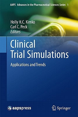 Clinical Trial Simulations: Applications and Trends by Kimko, Holly H. C.