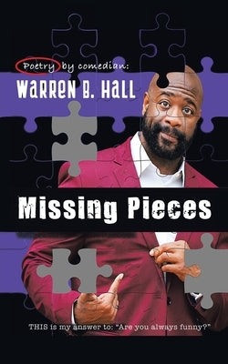 Missing Pieces by Hall, Warren B.