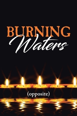 Burning Waters by (Opposite)