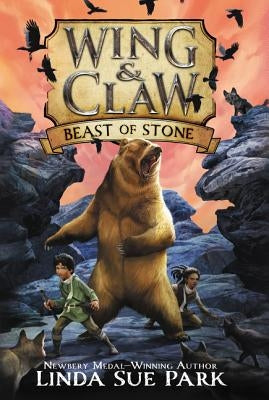 Wing & Claw #3: Beast of Stone by Park, Linda Sue