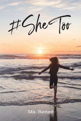 #She Too by MS ReneÃ©