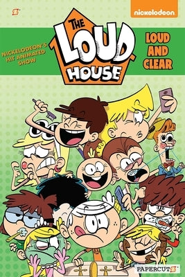 The Loud House #16: Loud and Clear by The Loud House Creative Team