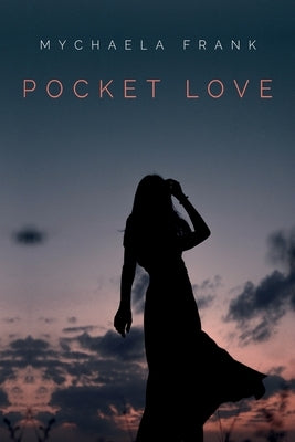 Pocket Love by Frank, Mychaela