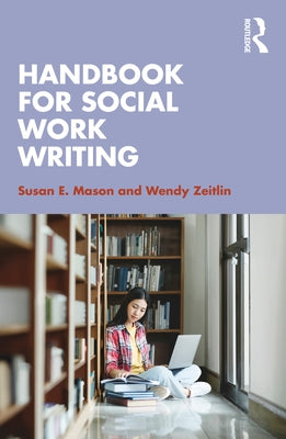 Handbook for Social Work Writing by Mason, Susan E.