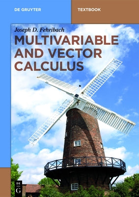 Multivariable and Vector Calculus by Fehribach, Joseph D.