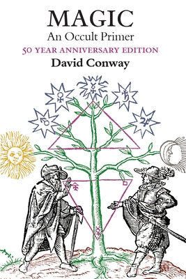 Magic: An Occult Primer: 50 Year Anniversary Edition by Conway, David