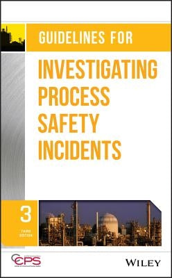 Guidelines for Investigating Process Safety Incidents by Center for Chemical Process Safety (CCPS