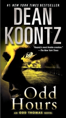 Odd Hours: An Odd Thomas Novel by Koontz, Dean