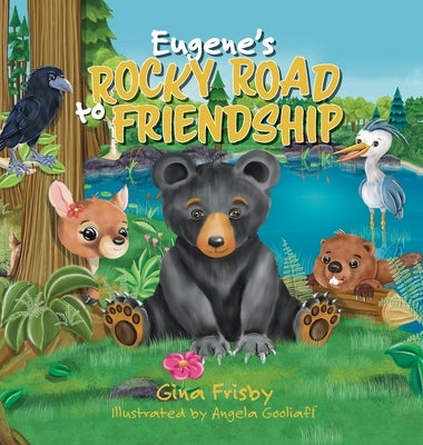 Eugene's Rocky Road to Friendship by Frisby, Gina