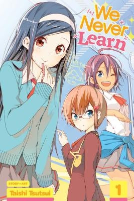 We Never Learn, Vol. 1 by Tsutsui, Taishi