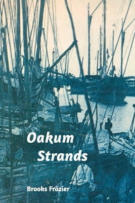 Oakum Strands by Frazier, Brooks