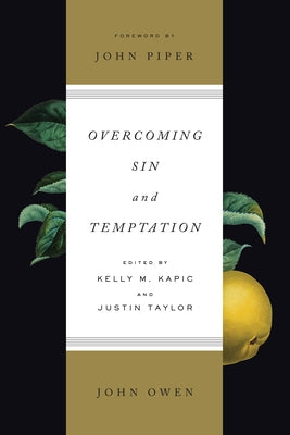 Overcoming Sin and Temptation (Redesign) by Owen, John