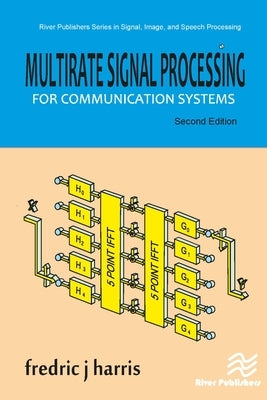 Multirate Signal Processing for Communication Systems, Second Edition by Harris, Fredric J.