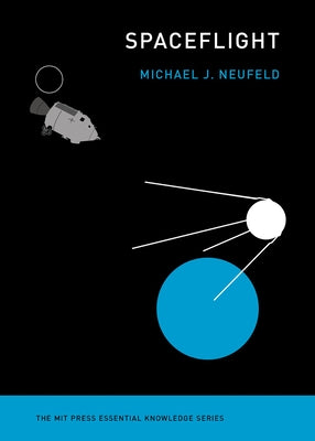 Spaceflight: A Concise History by Neufeld, Michael