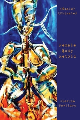 Female Body Retold by Pavlidou, Giorgia