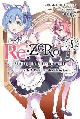 RE: Zero -Starting Life in Another World-, Chapter 2: A Week at the Mansion, Vol. 5 (Manga) by Nagatsuki, Tappei