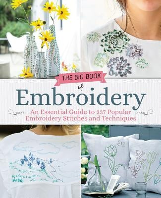 Big Book of Embroidery: 250 Stitches with 29 Creative Projects by Mery, Renee