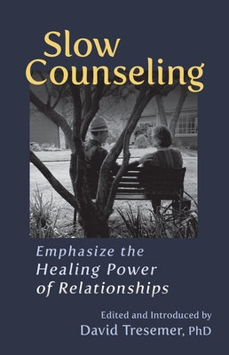 Slow Counseling by Tresemer, David