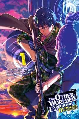 The Otherworlder, Exploring the Dungeon, Vol. 1 (Manga): Volume 1 by Asami, Hinagi