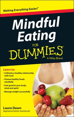 Mindful Eating for Dummies by Dawn, Laura