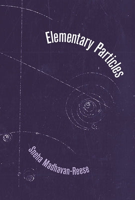 Elementary Particles by Madhavan-Reese, Sneha