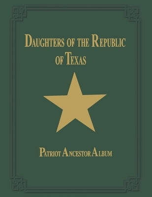 Daughters of Republic of Texas - Vol II by Turner Publishing