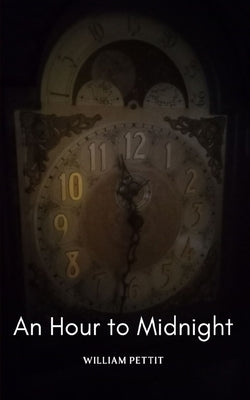 An Hour to Midnight by Pettit, William