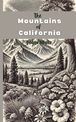 The Mountains in California by Muir, John