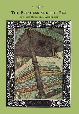 The Princess and the Pea - The Golden Age of Illustration Series by Andersen, Hans Christian