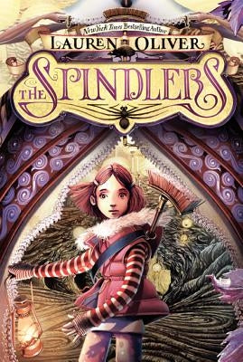 The Spindlers by Oliver, Lauren