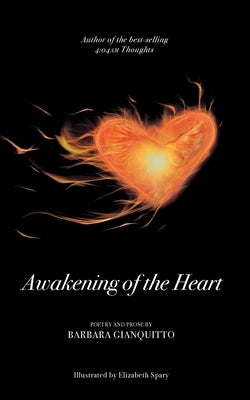 Awakening of the heart: A poetry collection by Gianquitto, Barbara