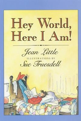 Hey World, Here I Am! by Little, Jean