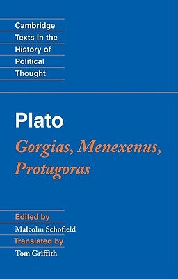 Plato: Gorgias, Menexenus, Protagoras by Schofield, Malcolm